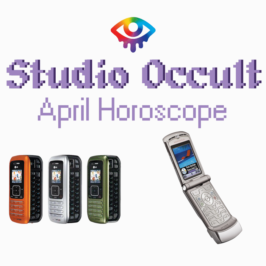 April Horoscopes : The Signs as Nostalgic Cell Phones